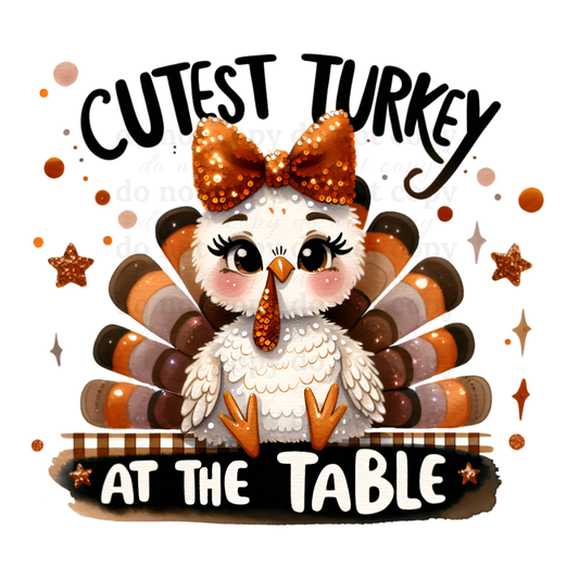 Cutest Turkey at the table - DTF TRANSFERS