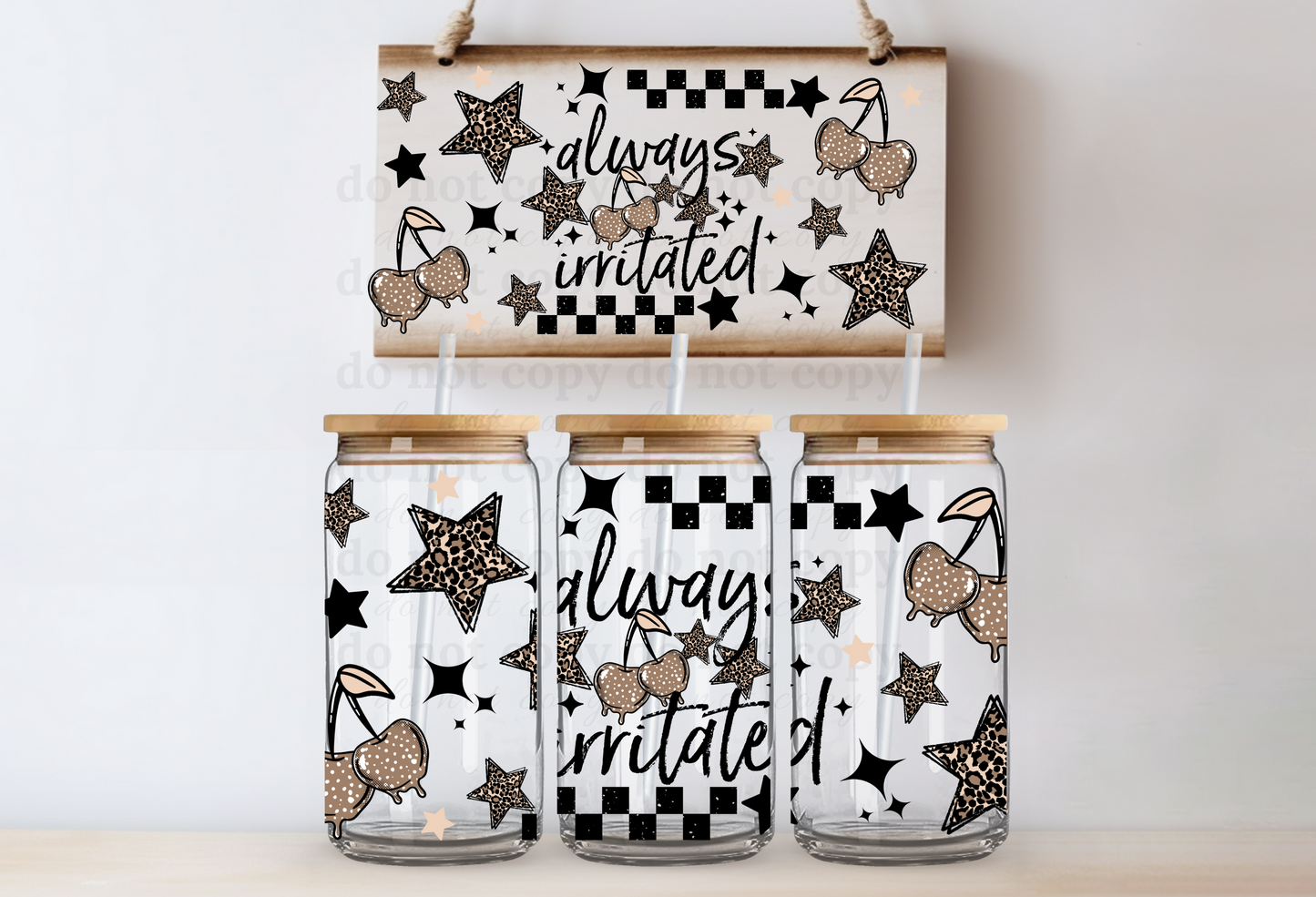 Always irritated - UV DTF Cup Wrap