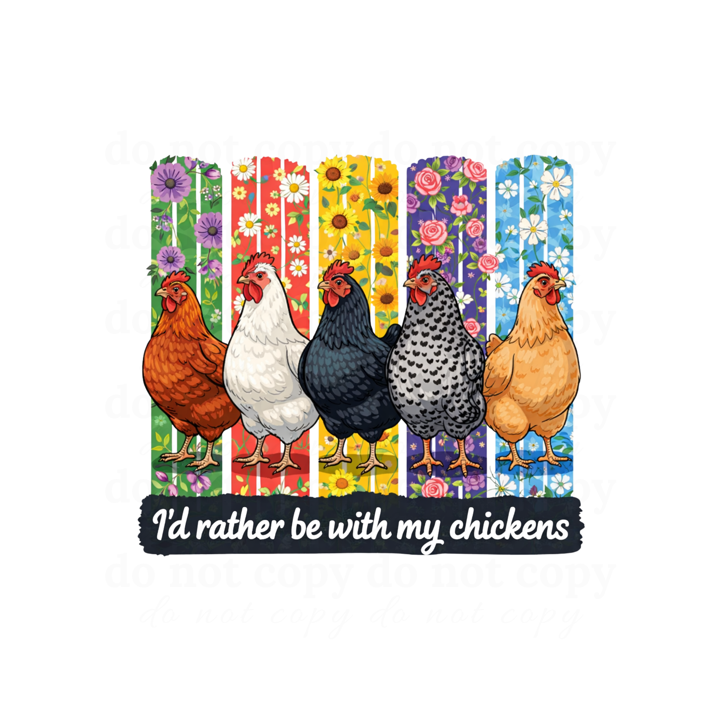 I'd rather be with my chickens - DTF TRANSFERS