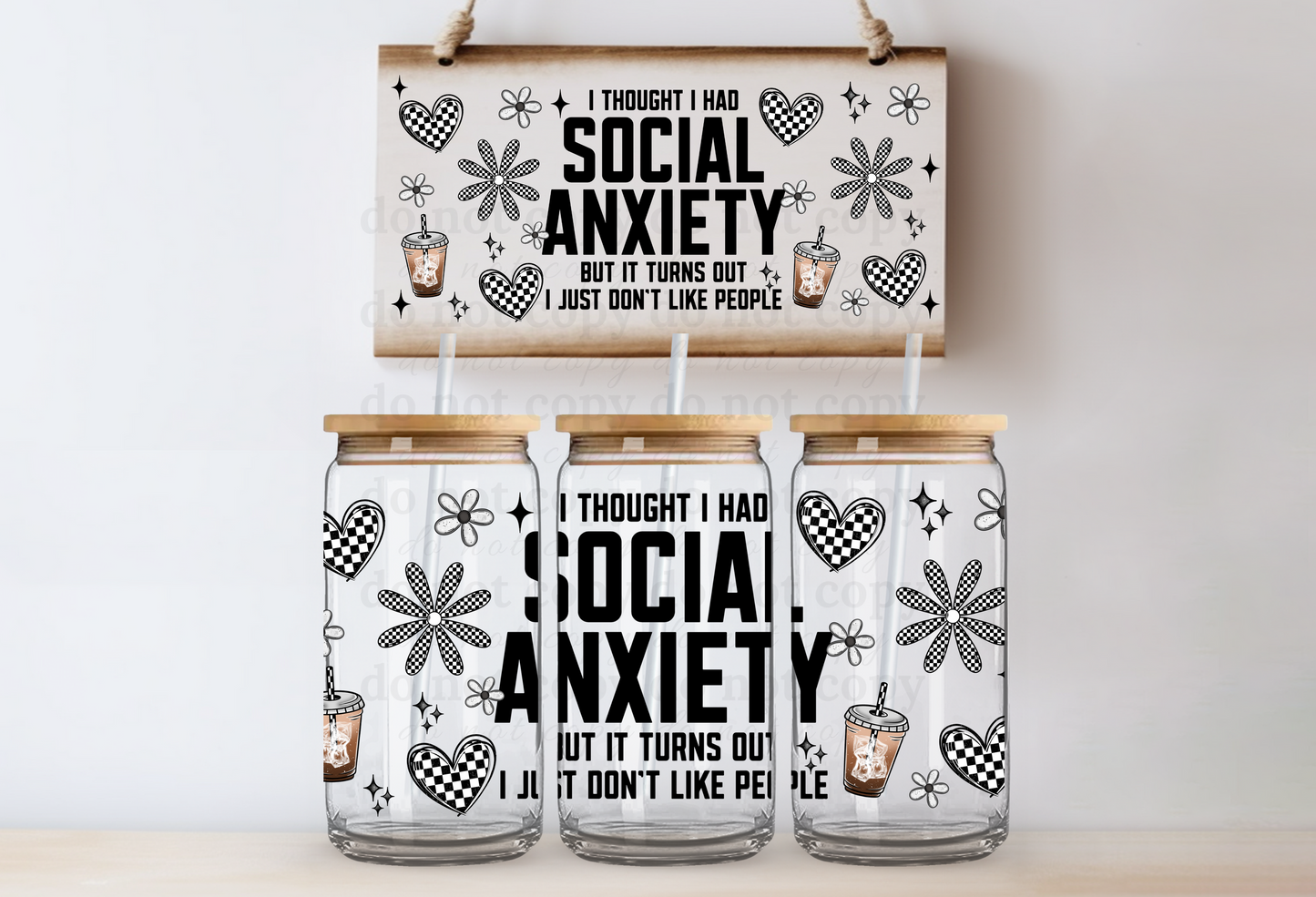 I thought I had Social Anxiety..- UV DTF Cup Wrap