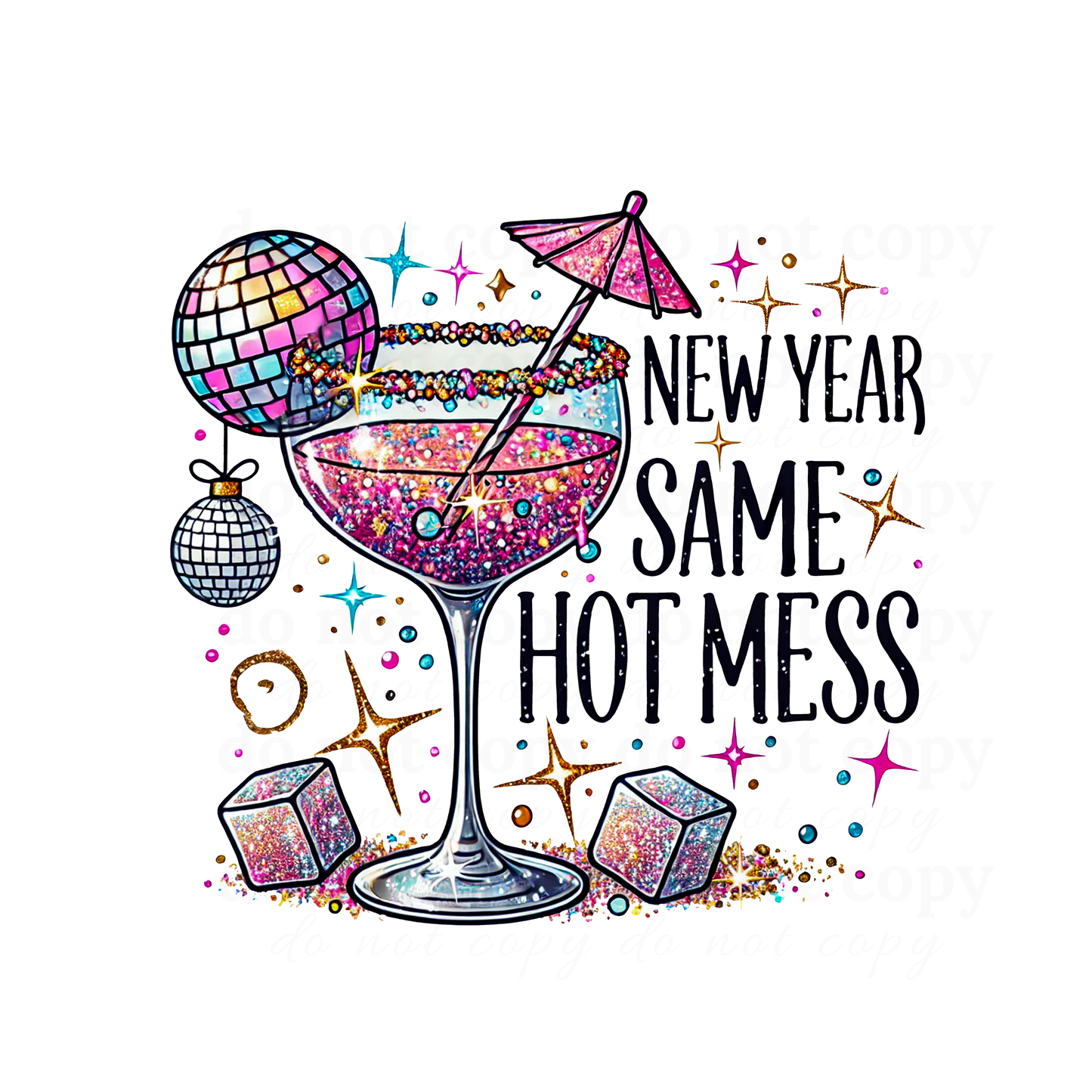 New Year same hot mess - DTF TRANSFERS