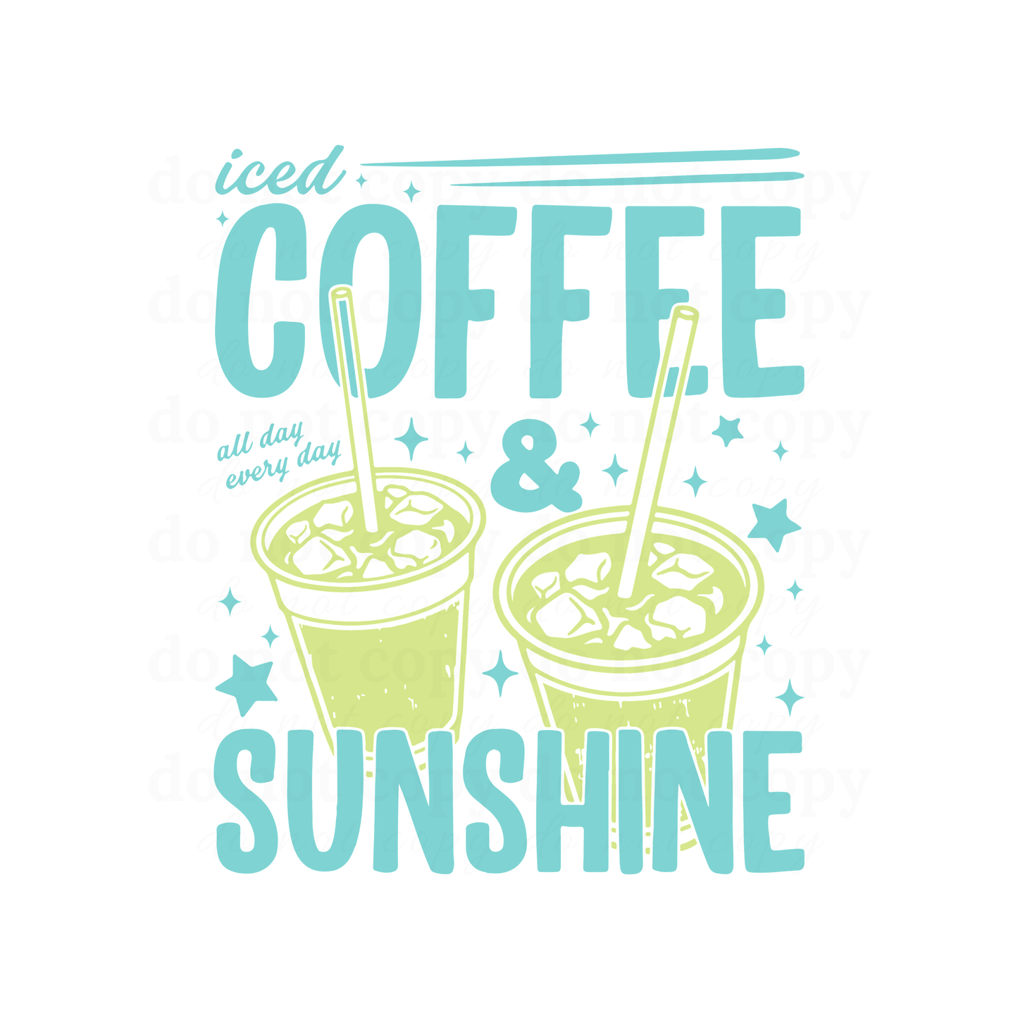 Iced coffee and sunshine - DTF TRANSFERS