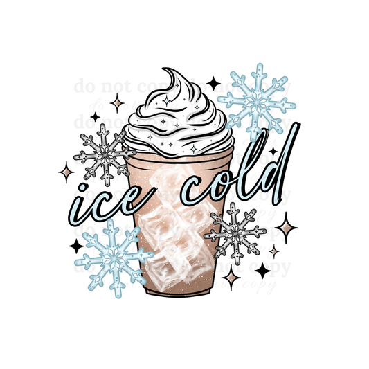 Ice Cold - DTF TRANSFERS