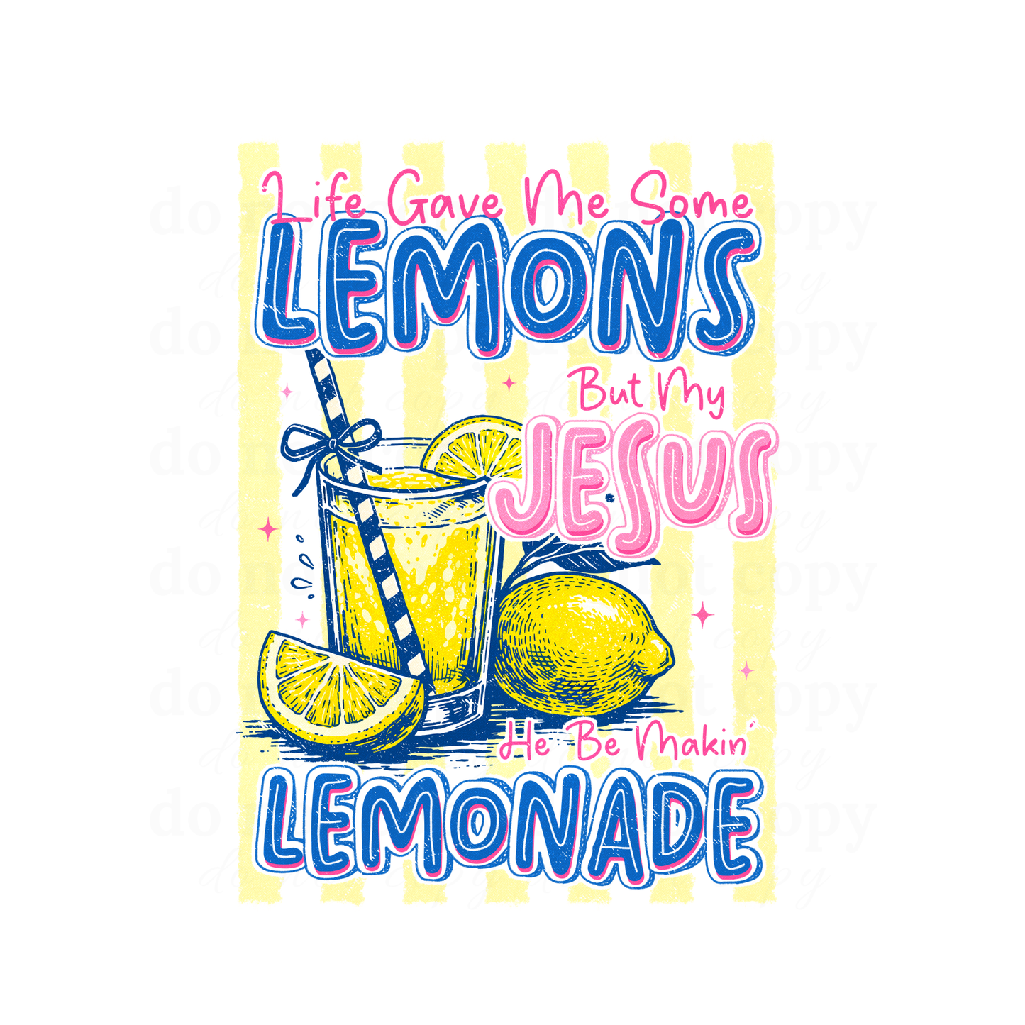 But my Jesus he be makin' lemonade - DTF TRANSFERS