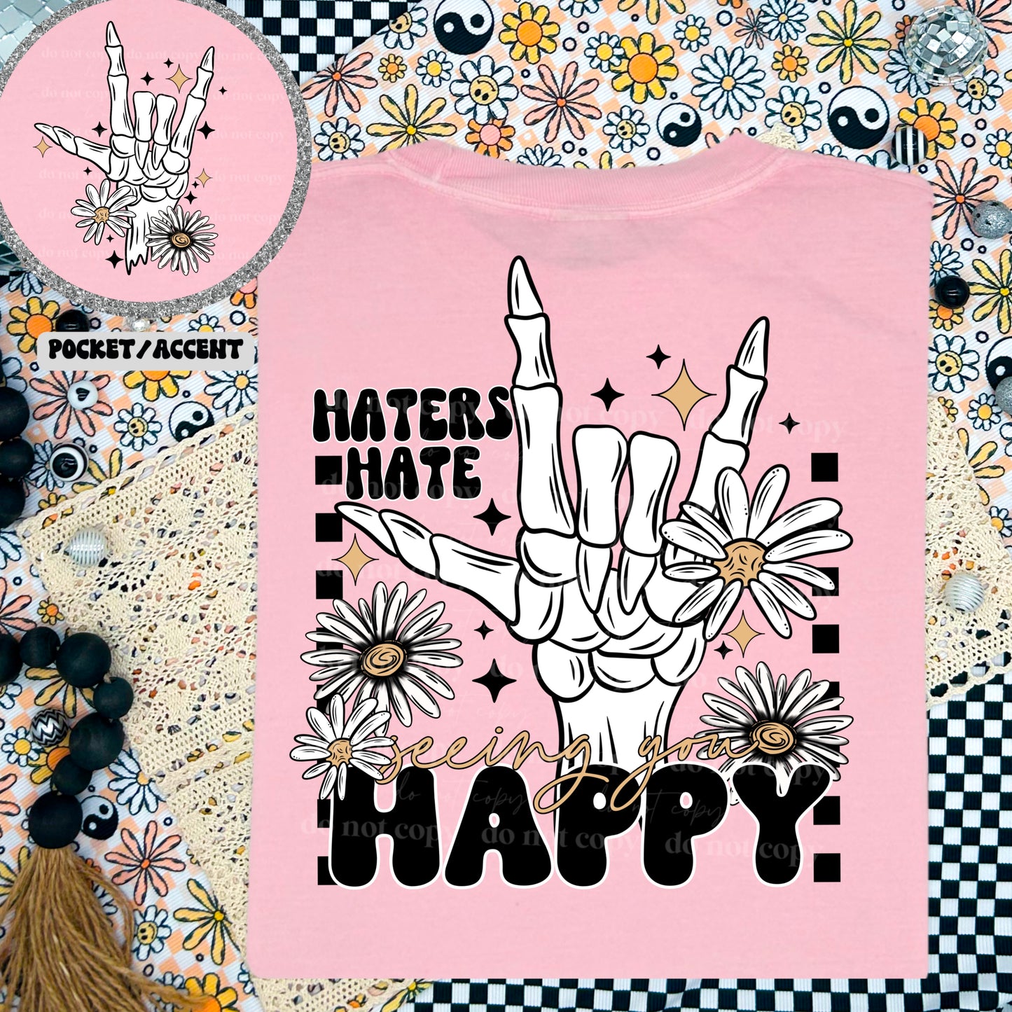 Haters hate see you happy (Pocket not included) - DTF TRANSFER