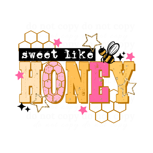 Sweet like honey  - DTF TRANSFERS