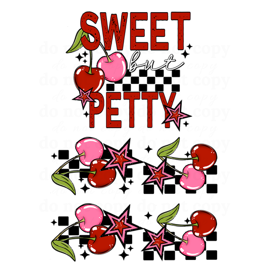 Sweet but Petty w/sleeves - DTF TRANSFERS