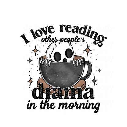 I love reading other peoples drama in the morning - DTF TRANSFERS