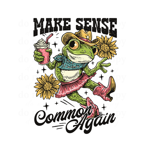 Make sense common again - DTF TRANSFERS