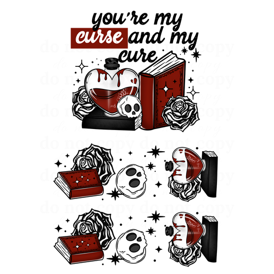 You're my curse and my cure w/sleeves - DTF TRANSFERS