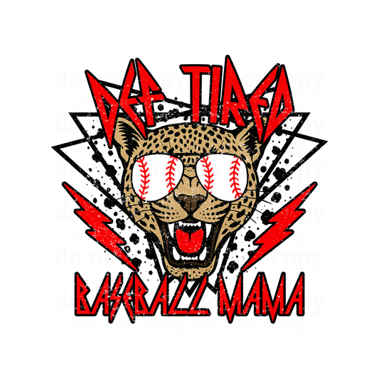 Def Tired Baseball Mama - DTF TRANSFERS