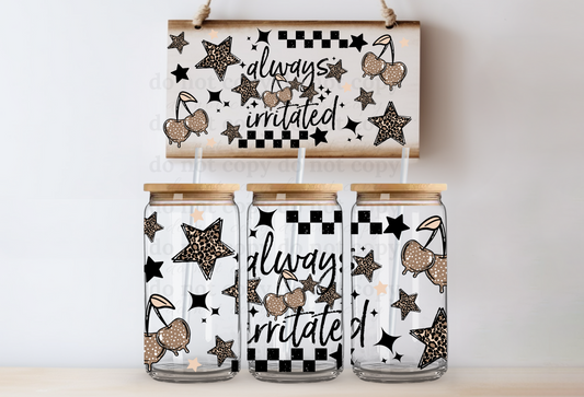 Always irritated - UV DTF Cup Wrap