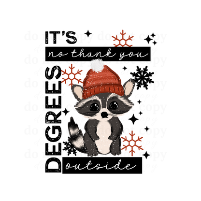 It's no thank you degrees outside - DTF TRANSFERS