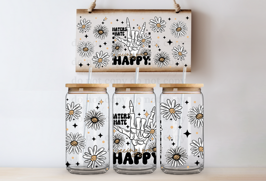 Haters hate seeing you happy - UV DTF Cup Wrap