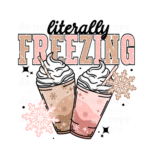 Literally Freezing - DTF TRANSFERS