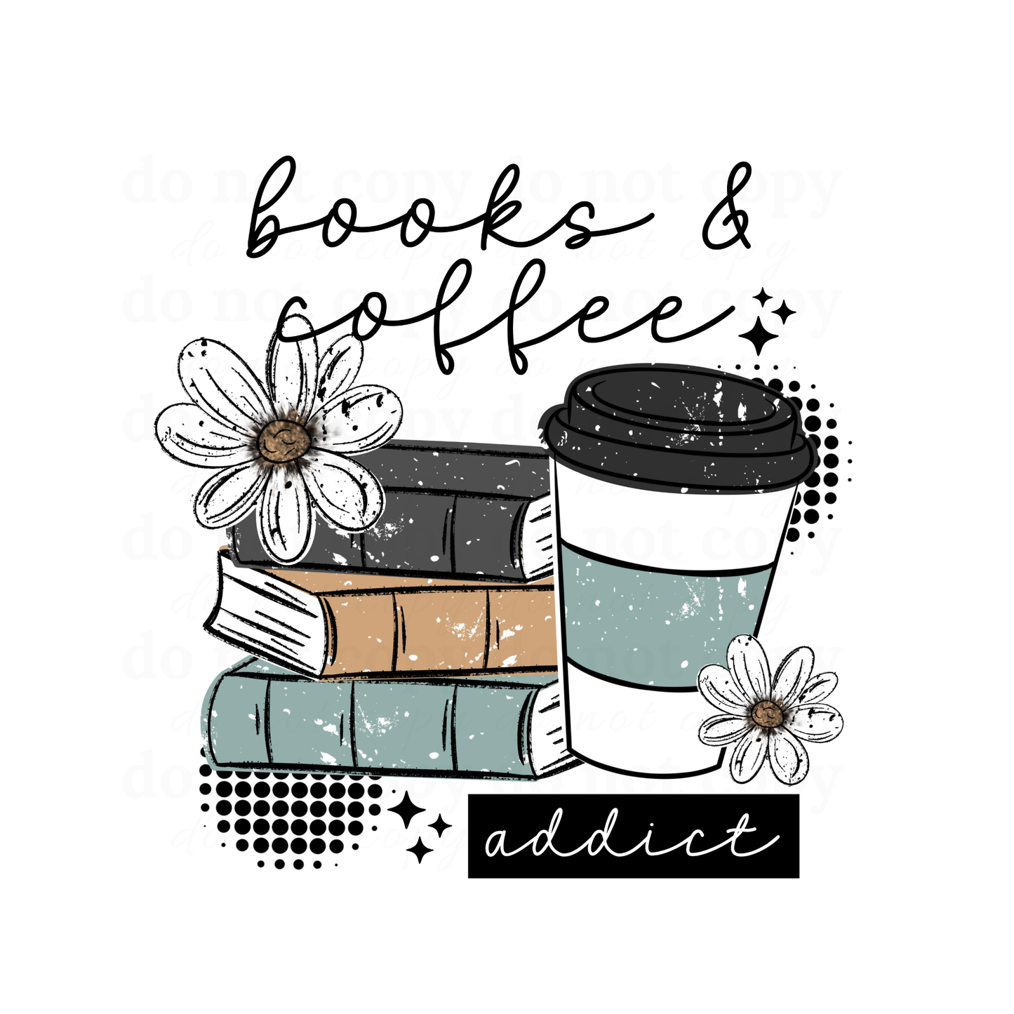 Books & Coffee Addict - DTF TRANSFERS
