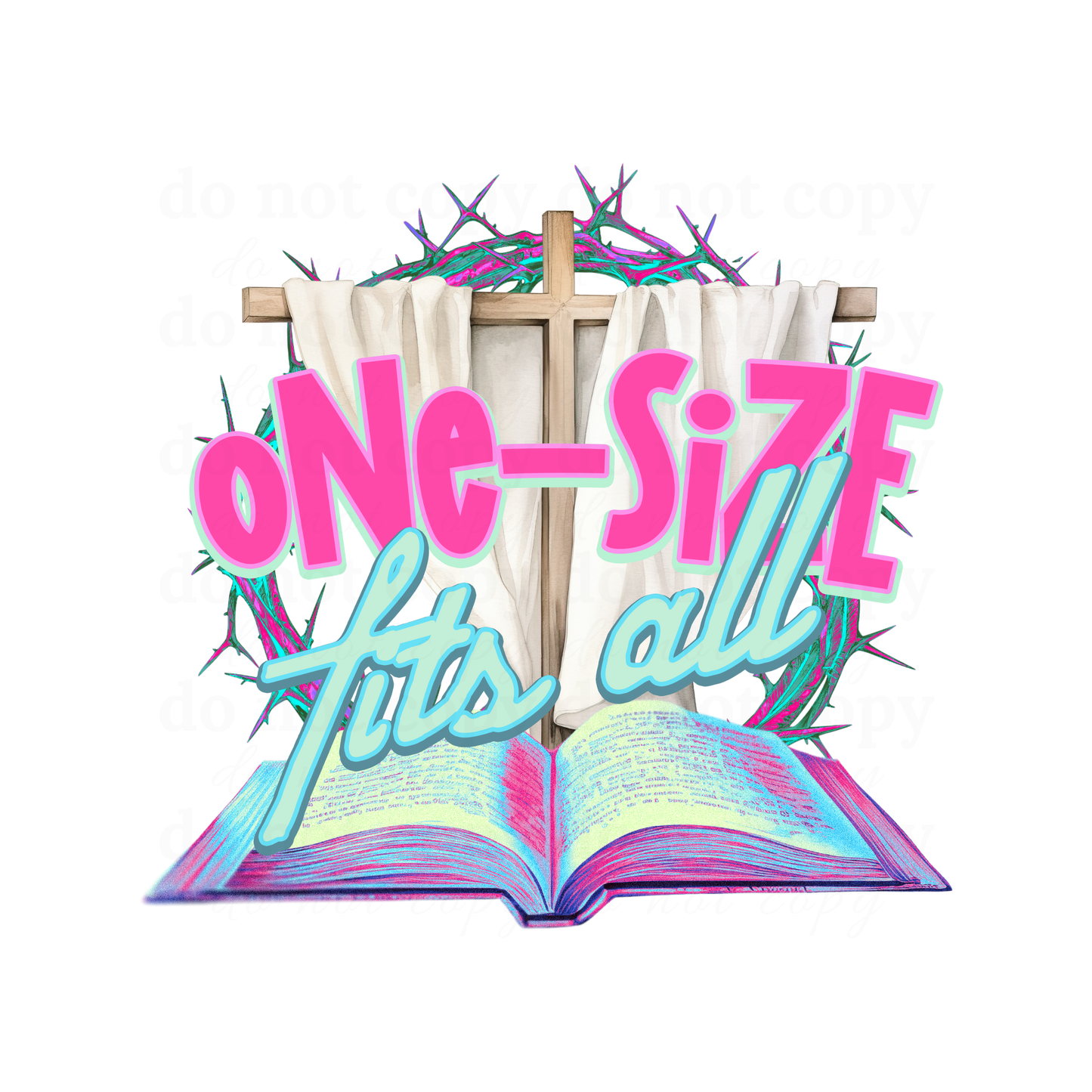 One size fits all - DTF TRANSFERS