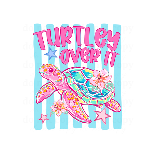 Turtley over it 8" YOUTH  - DTF TRANSFERS