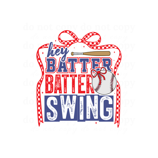 Hey Batter Batter Swing - DTF TRANSFERS