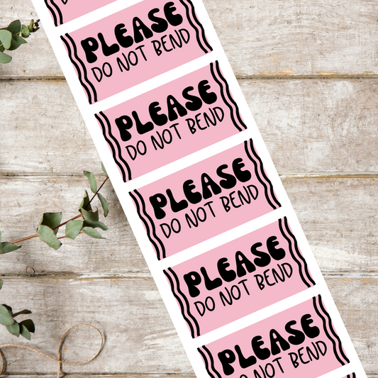 Please DO NOT Bend - Packaging Stickers (100 pack)