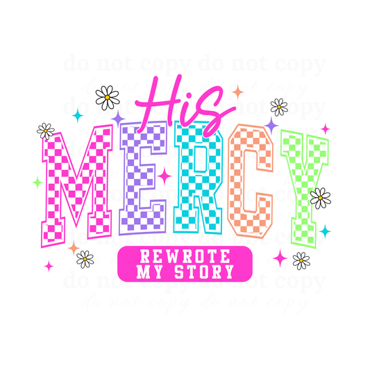 His Mercy Rewrote me story - DTF TRANSFERS