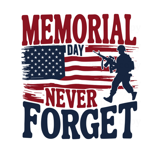 Memorial Day Never Forget - DTF TRANSFERS