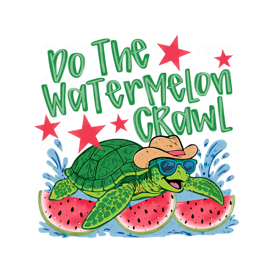 Do the watermelon crawl - DTF TRANSFERS