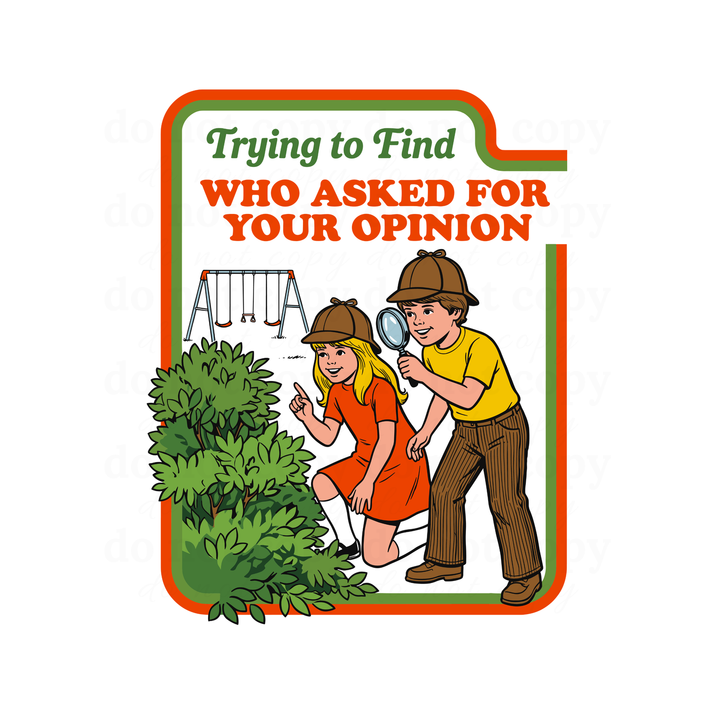 Trying to Find who asked for your opinion  - DTF TRANSFERS