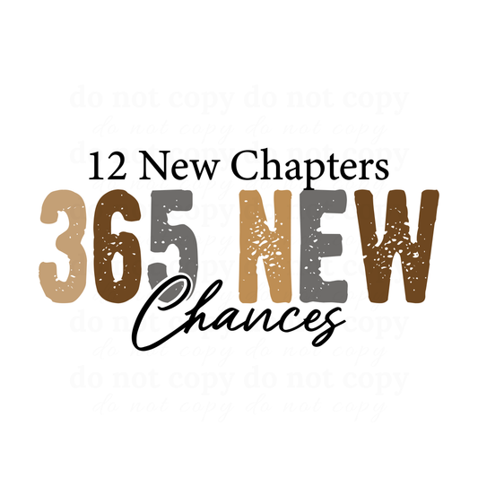 365 new chances - DTF TRANSFERS