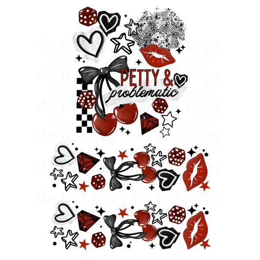 Petty & Problematic w/sleeves - DTF TRANSFERS