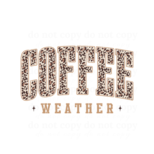 Coffee Weather - DTF TRANSFERS