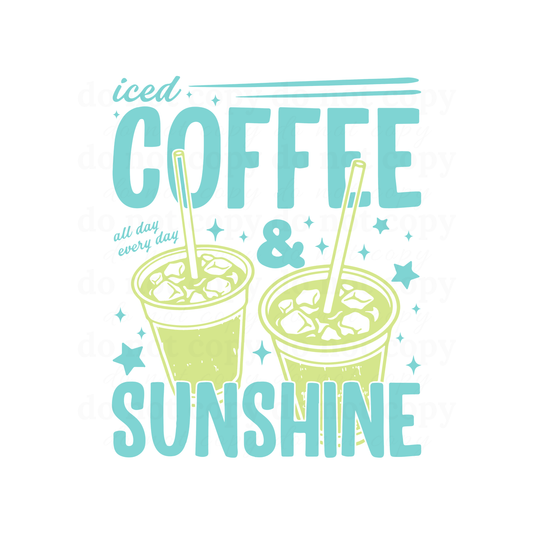 Iced coffee and sunshine - DTF TRANSFERS