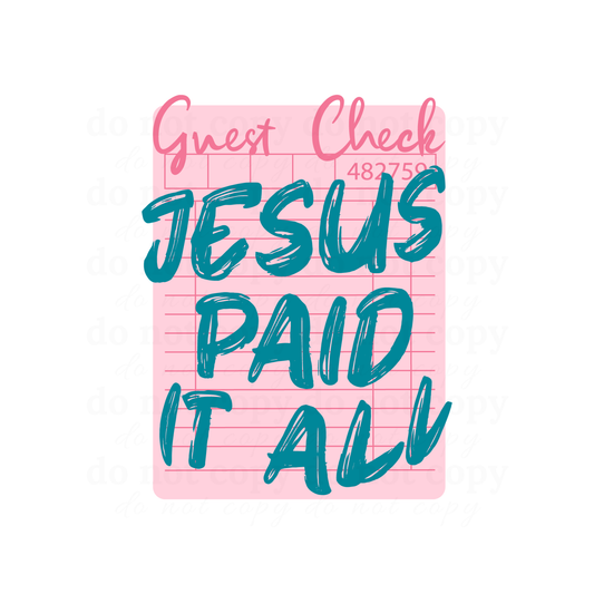 Jesus Paid it all - DTF TRANSFERS