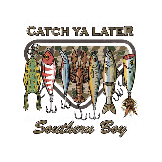 Catch ya later southern boy - DTF TRANSFERS