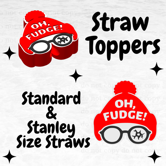 Oh Fudge -  Straw Topper