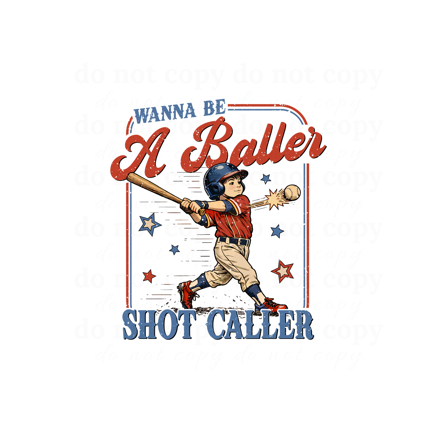 Wanna be a baller shot caller 8" YOUTH - DTF TRANSFERS