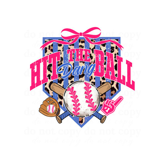 Hit the dang ball - DTF TRANSFERS