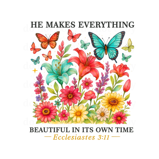He makes everything beautiful in its own way - DTF TRANSFERS