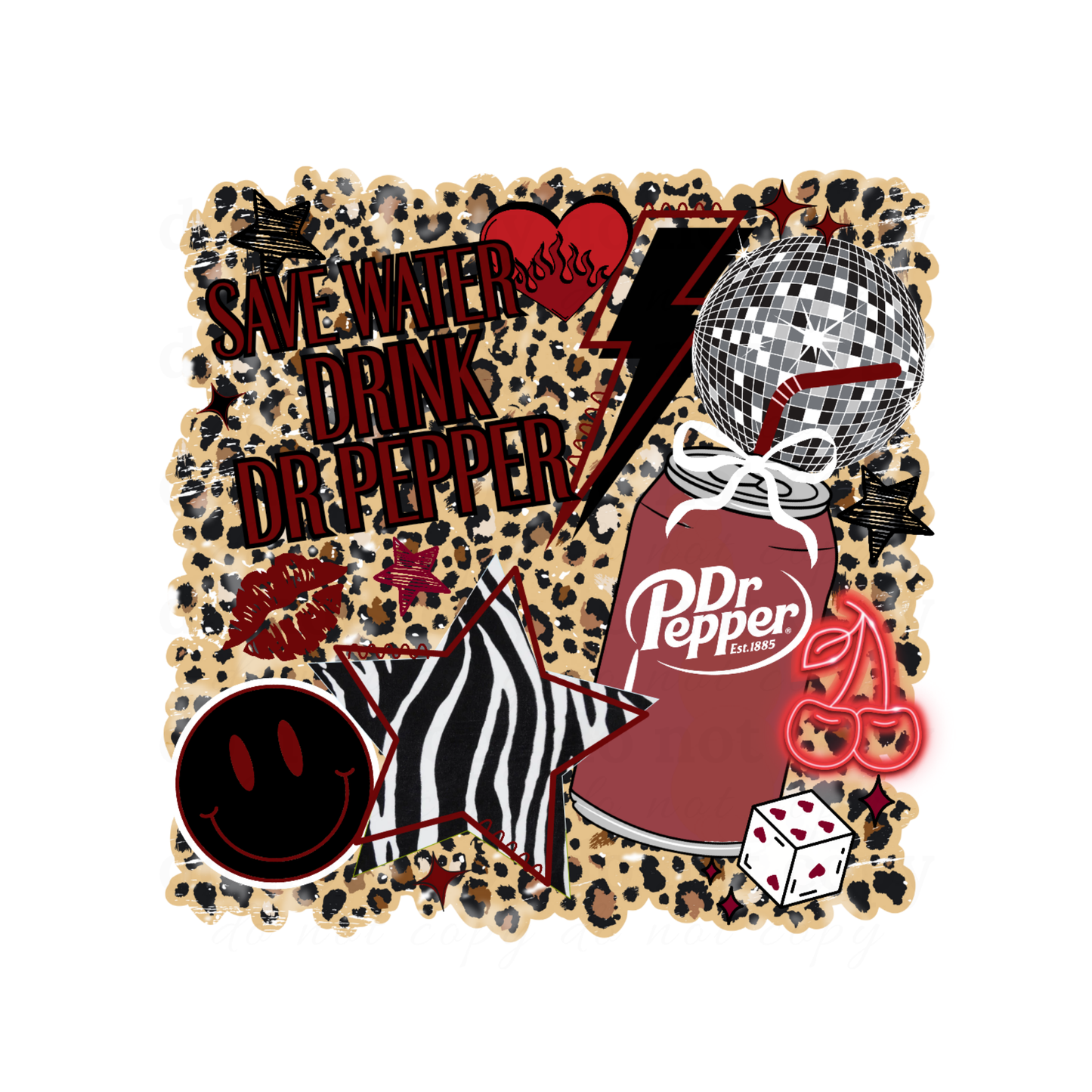 Save water drink Dr Pepper - DTF TRANSFERS