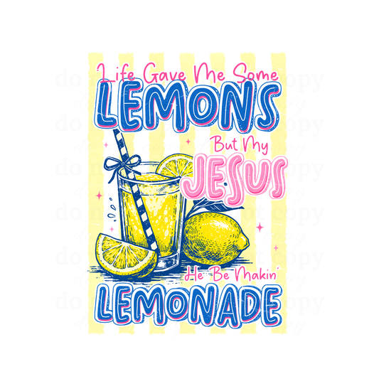 But my Jesus he be makin' lemonade  - DTF TRANSFERS