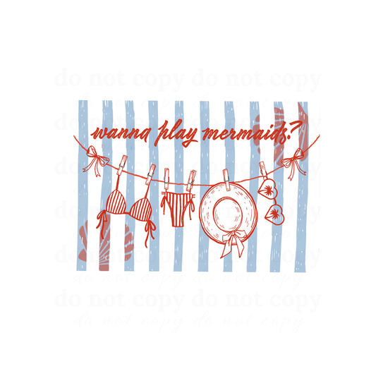 Wanna play mermaids? - DTF TRANSFERS