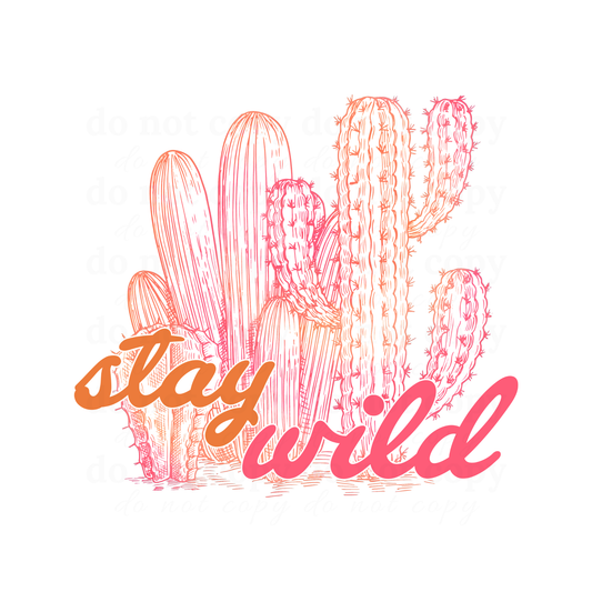 Stay Wild - DTF TRANSFERS