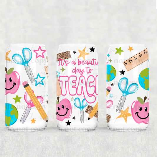 It's a beautiful day to teach - 16oz Cup Wrap