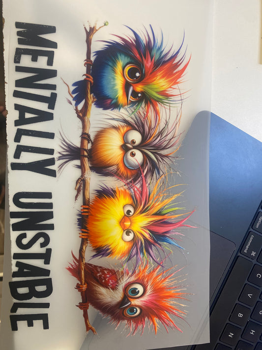 Mentally Unstable - DTF TRANSFERS Pre order 2 week tat