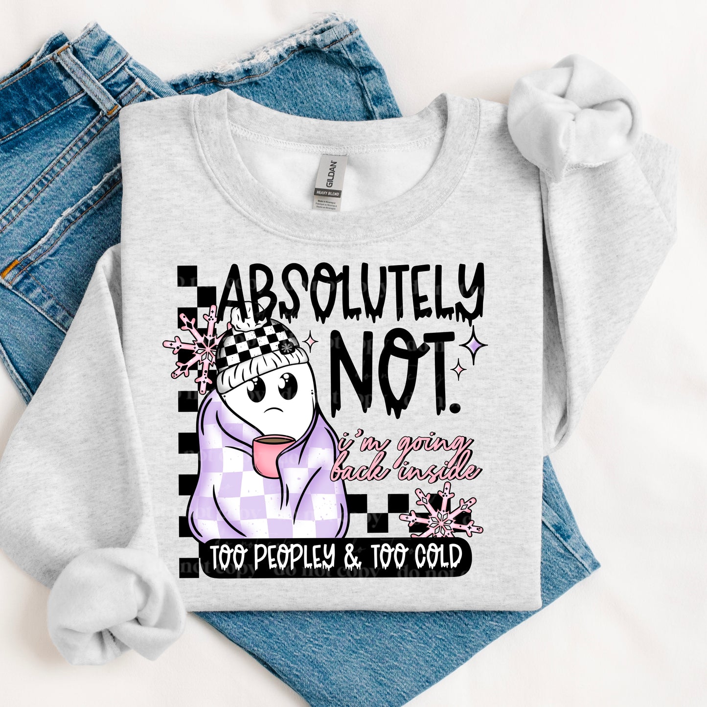 Too peopley & too cold - DTF TRANSFERS