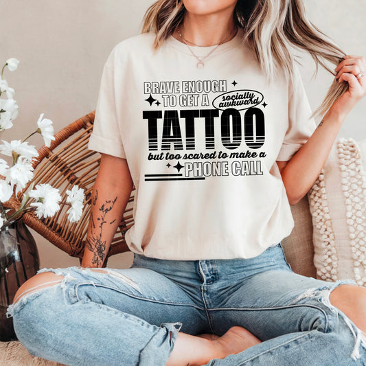 Brave enough to get a tattoo - Single Color Transfer