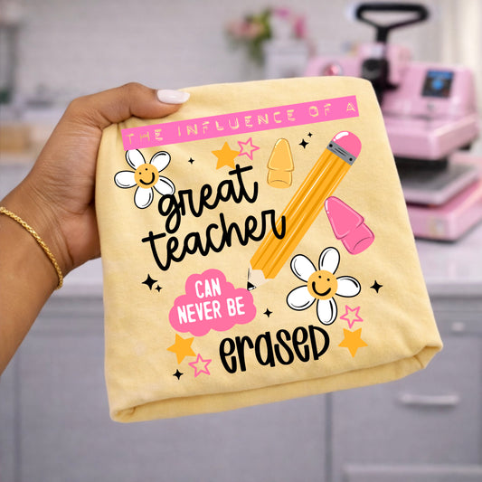 The Influence of a great teacher can never be erased - DTF TRANSFERS